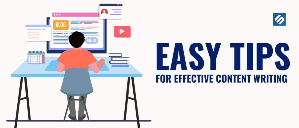 Easy Tips for Effective Content Writing