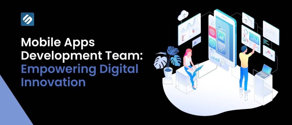 Mobile Apps Development Team: Empowering Digital Innovation