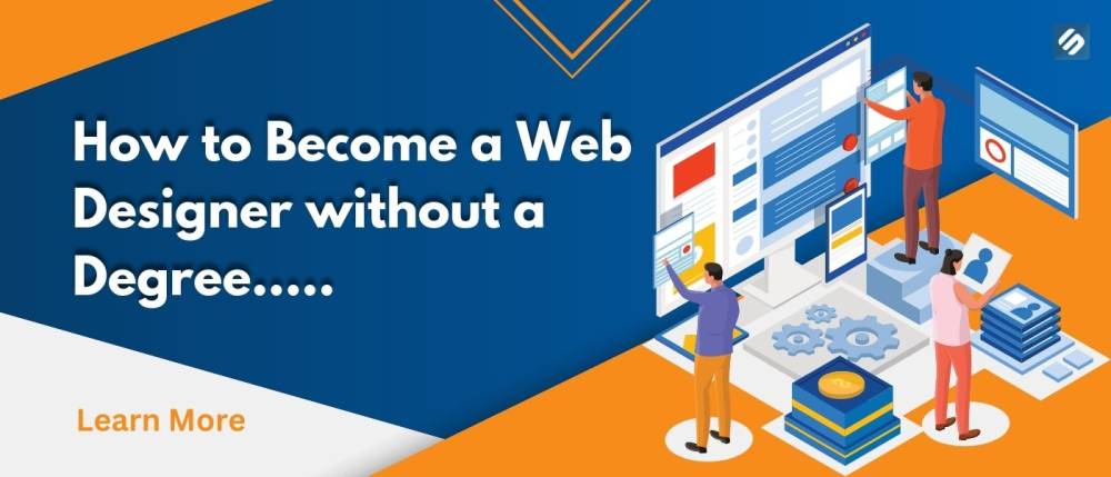 How to Become a Web Designer without a Degree