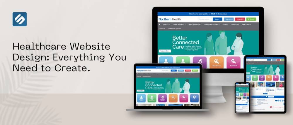 Healthcare Website Design: Everything You Need to Create