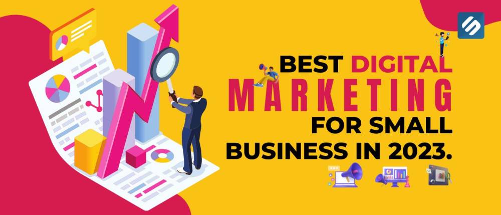 Best Digital Marketing For Small Business in 2023